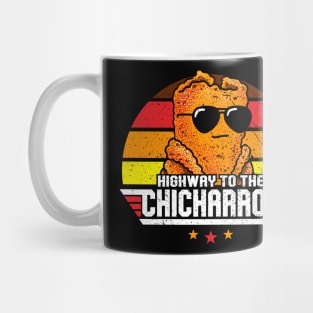 Funny Mexican Food - Highway to the Chicharron Mug